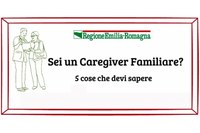 "Sei un Caregiver Familiare? Cinque cose che devi sapere!"
