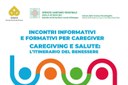 Otto incontri informativi e formativi per Caregiver e un itinerario per favorire il loro benessere